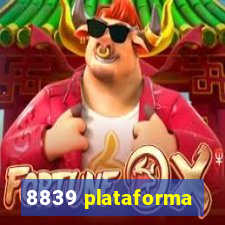 8839 plataforma